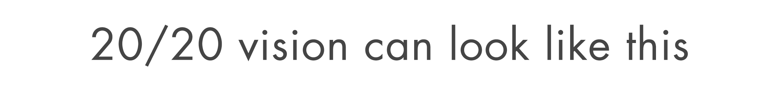 Understanding the Visual System: More Than Just 20/20